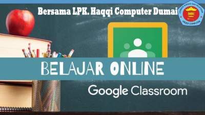 Pembelajaran Pembuatan  Google Classroom (Online)
